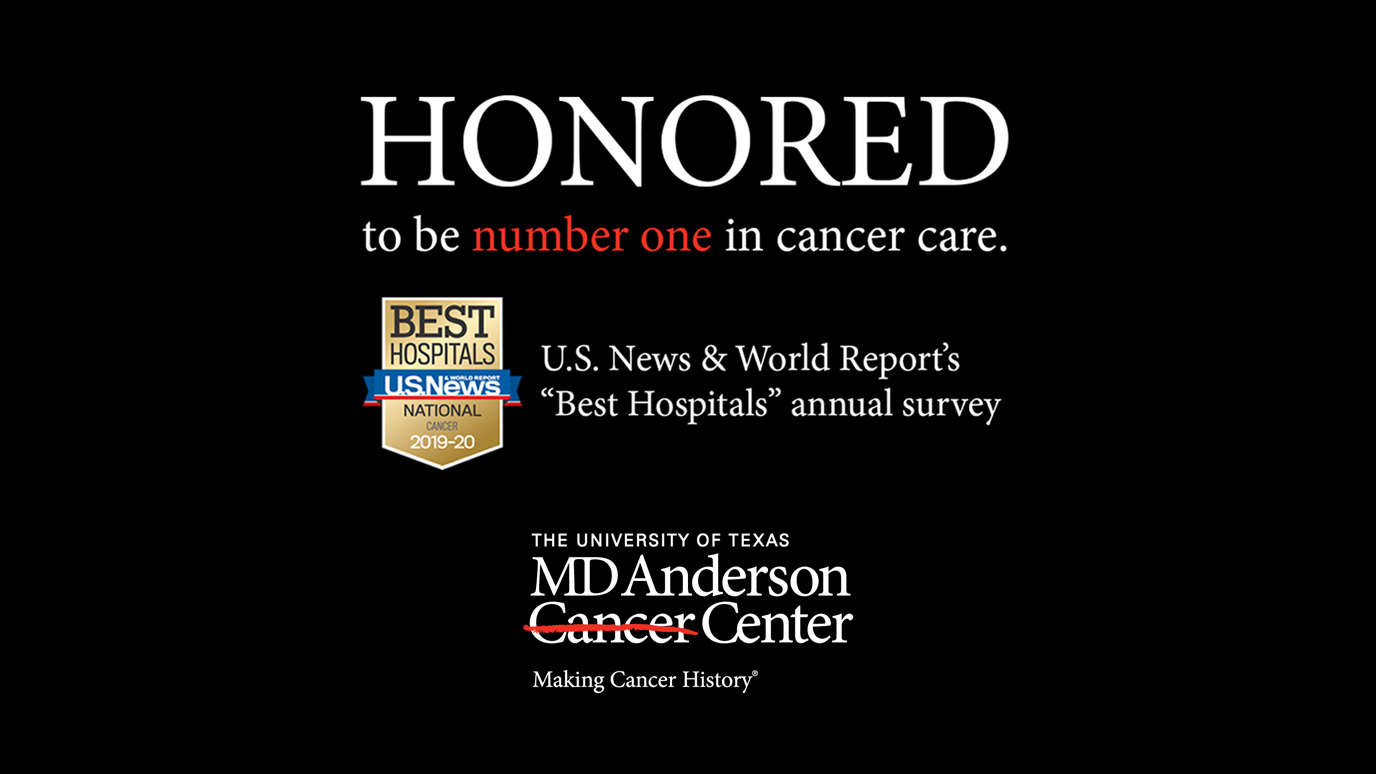 Md Anderson Honored To Rank As Nations Best Hospital For Cancer Care